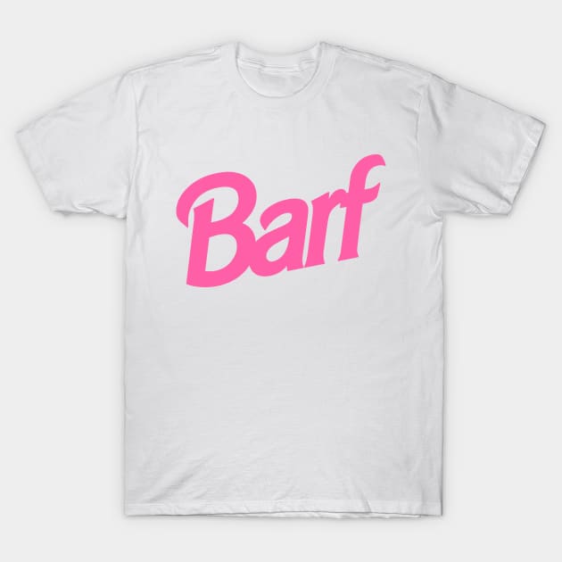 Barf T-Shirt T-Shirt by dumbshirts